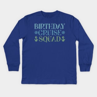 Birthday Cruise Squad 1 Kids Long Sleeve T-Shirt